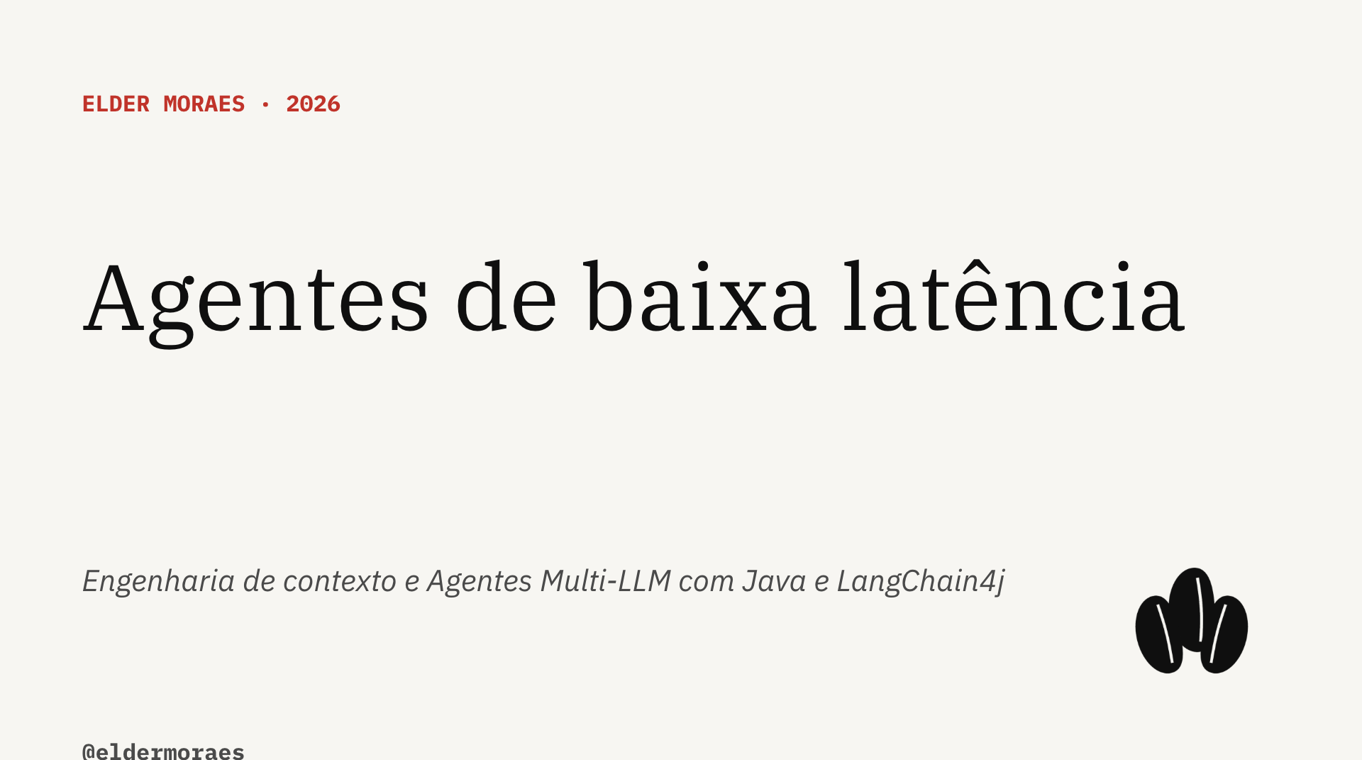 Agentes de baixa latência — engenharia de contexto e agentes multi-LLM com Java e LangChain4j