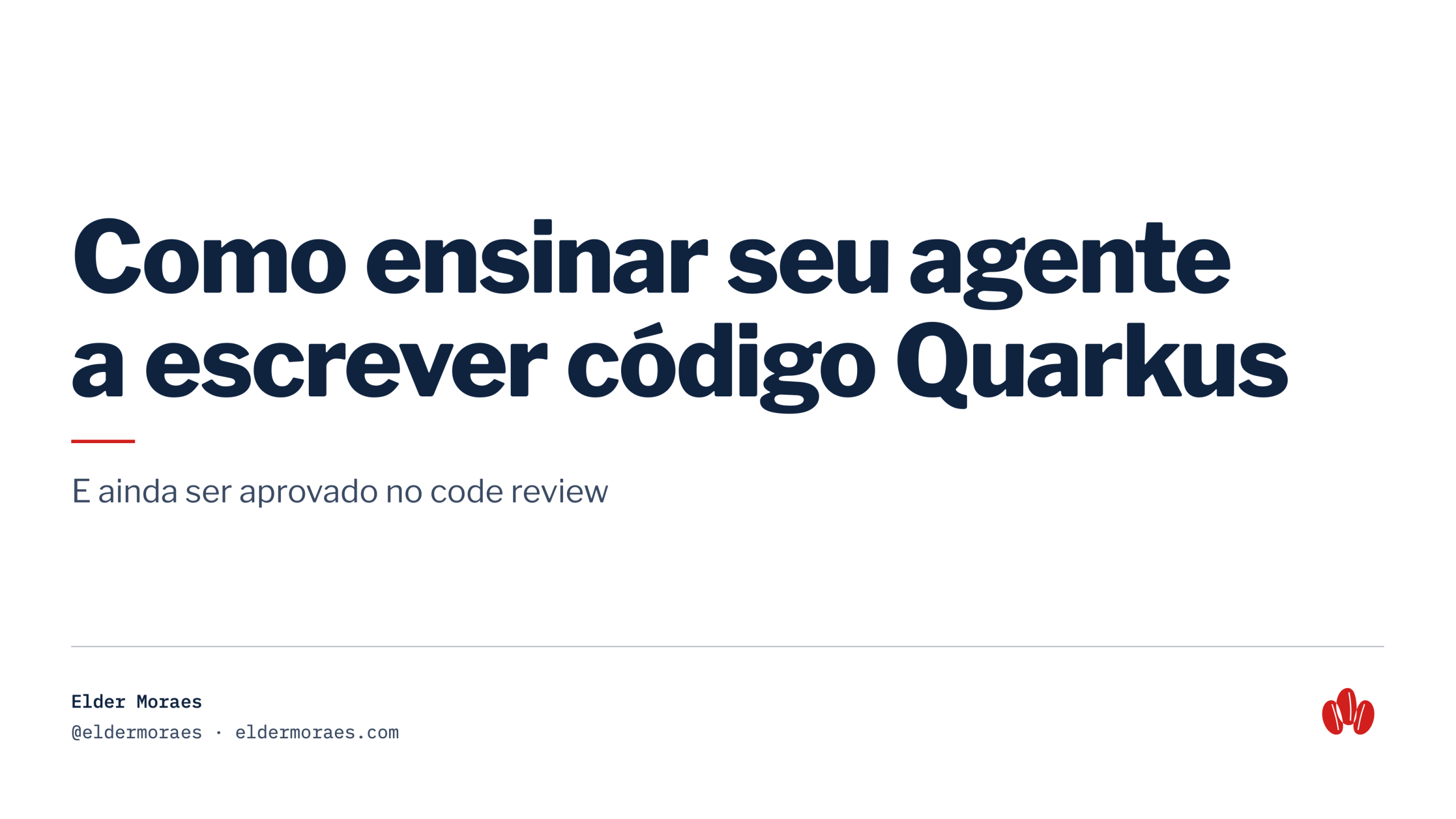 Quarkus agentic scaffolding — guia para agentes escreverem código Quarkus aprovável em code review